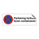 Parkering forbudt foran containeren & Parkering forbudt foran containeren