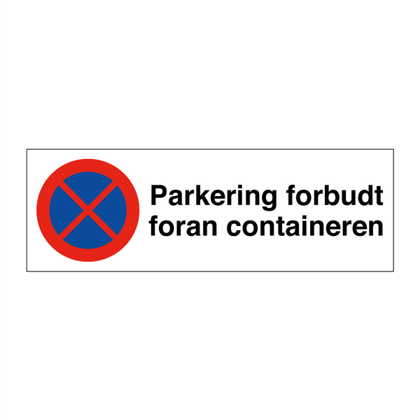 Parkering forbudt foran containeren & Parkering forbudt foran containeren