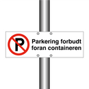 Parkering forbudt foran containeren & Parkering forbudt foran containeren