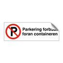 Parkering forbudt foran containeren & Parkering forbudt foran containeren