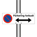 Parkering forbudt Høyre og venstre pil & Parkering forbudt Høyre og venstre pil