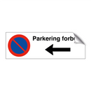 Parkering forbudt Venstre pil & Parkering forbudt Venstre pil & Parkering forbudt Venstre pil