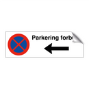 Parkering forbudt Venstre pil & Parkering forbudt Venstre pil & Parkering forbudt Venstre pil