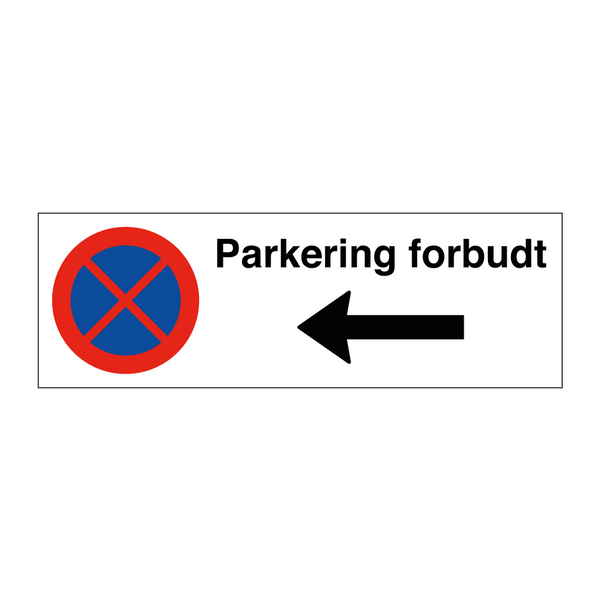 Parkering forbudt Venstre pil & Parkering forbudt Venstre pil & Parkering forbudt Venstre pil