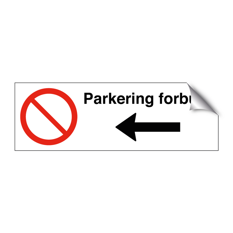 Parkering forbudt Venstre pil & Parkering forbudt Venstre pil & Parkering forbudt Venstre pil
