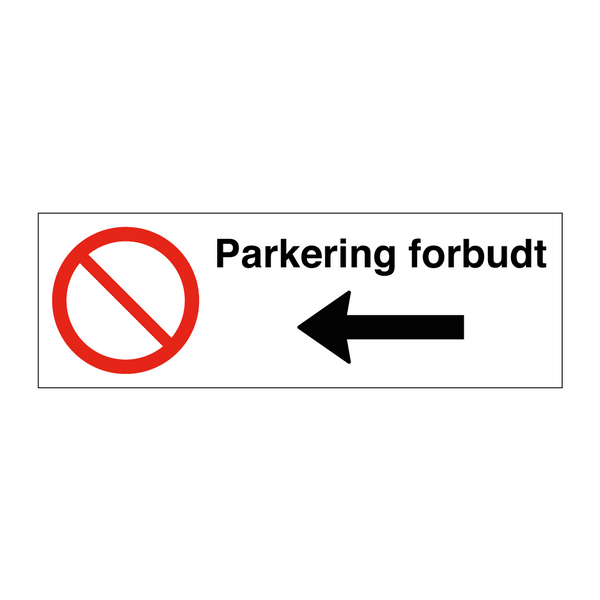 Parkering forbudt Venstre pil & Parkering forbudt Venstre pil & Parkering forbudt Venstre pil