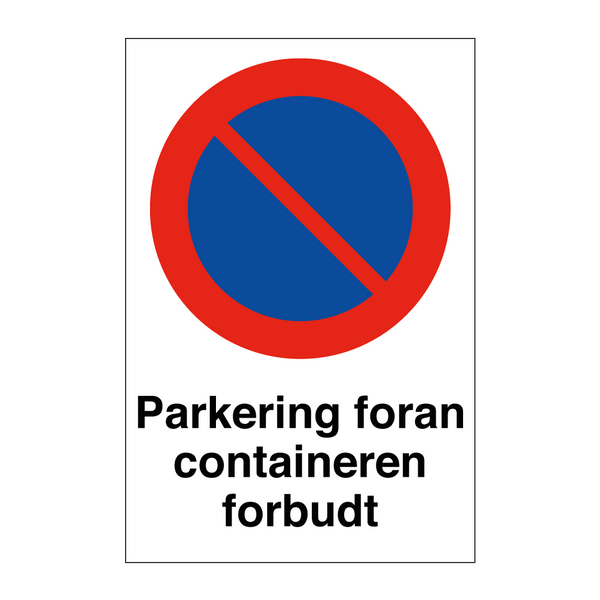 Parkering foran containeren forbudt & Parkering foran containeren forbudt
