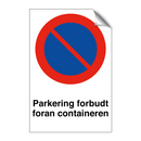 Parkering forbudt foran containeren & Parkering forbudt foran containeren