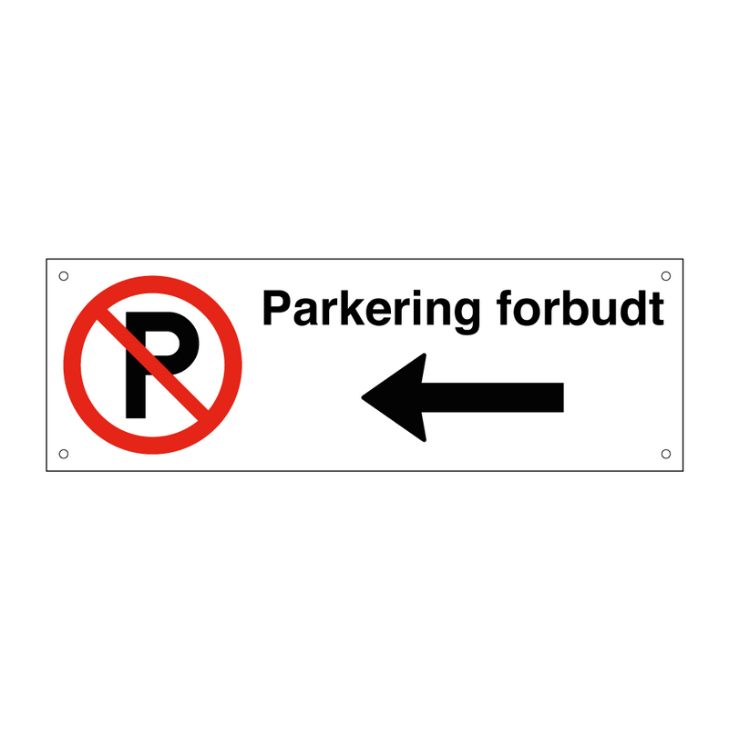 Parkering forbudt Venstre pil & Parkering forbudt Venstre pil & Parkering forbudt Venstre pil