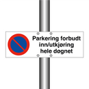 Parkering forbudt inn/utkjøring hele døgnet & Parkering forbudt inn/utkjøring hele døgnet