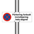 Parkering forbudt inn/utkjøring hele døgnet & Parkering forbudt inn/utkjøring hele døgnet