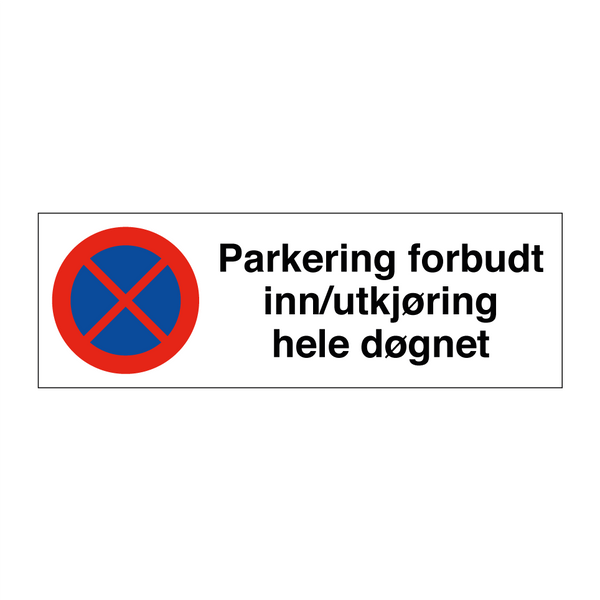 Parkering forbudt inn/utkjøring hele døgnet & Parkering forbudt inn/utkjøring hele døgnet