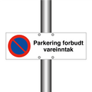 Parkering forbudt vareinntak & Parkering forbudt vareinntak & Parkering forbudt vareinntak