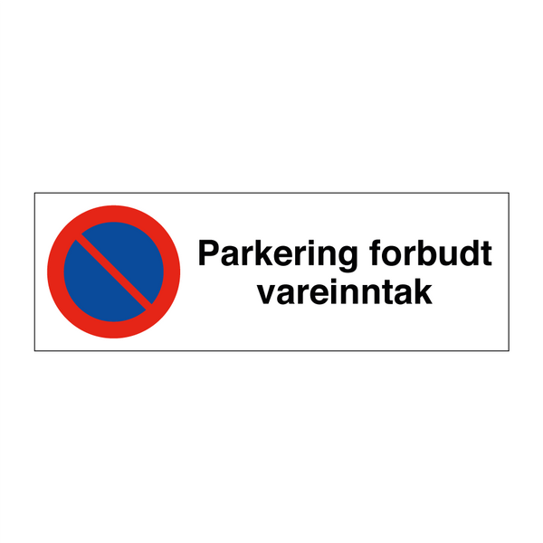 Parkering forbudt vareinntak & Parkering forbudt vareinntak & Parkering forbudt vareinntak