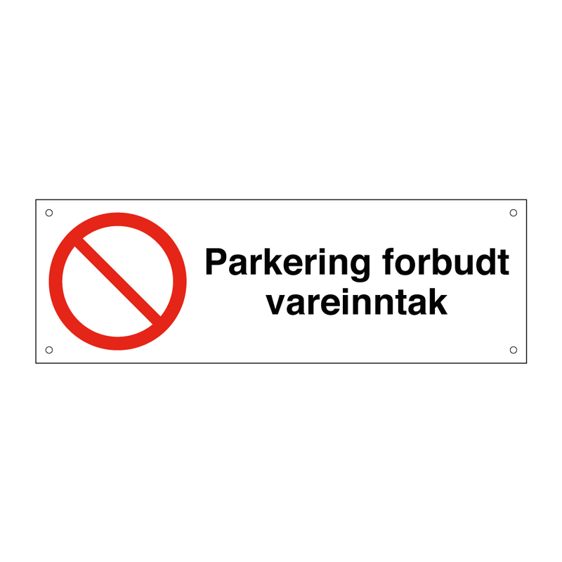 Parkering forbudt vareinntak & Parkering forbudt vareinntak & Parkering forbudt vareinntak