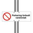 Parkering forbudt vareinntak & Parkering forbudt vareinntak & Parkering forbudt vareinntak