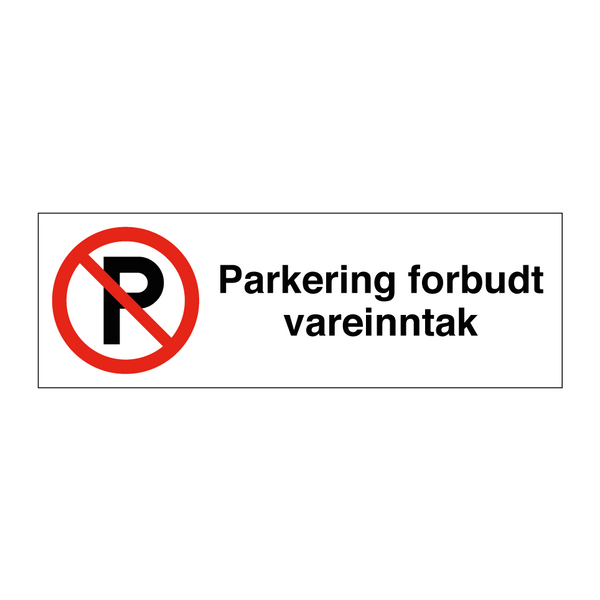 Parkering forbudt vareinntak & Parkering forbudt vareinntak & Parkering forbudt vareinntak