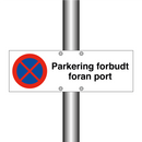 Parkering forbudt foran port & Parkering forbudt foran port & Parkering forbudt foran port