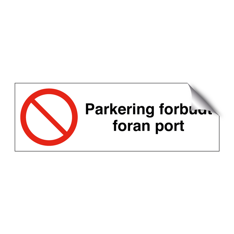 Parkering forbudt foran port & Parkering forbudt foran port & Parkering forbudt foran port