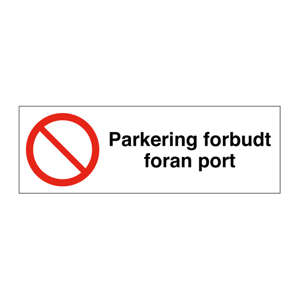 Parkering forbudt foran port & Parkering forbudt foran port & Parkering forbudt foran port