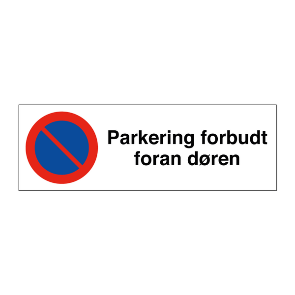 Parkering forbudt foran døren & Parkering forbudt foran døren & Parkering forbudt foran døren