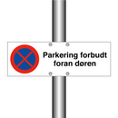 Parkering forbudt foran døren & Parkering forbudt foran døren & Parkering forbudt foran døren