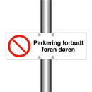 Parkering forbudt foran døren & Parkering forbudt foran døren & Parkering forbudt foran døren
