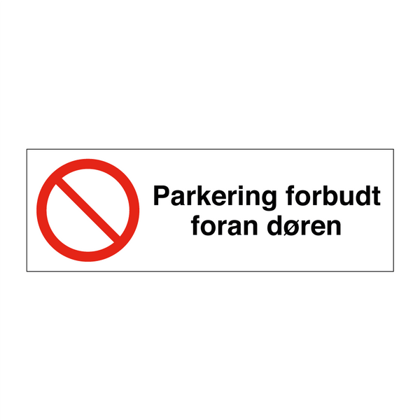 Parkering forbudt foran døren & Parkering forbudt foran døren & Parkering forbudt foran døren