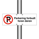Parkering forbudt foran døren & Parkering forbudt foran døren & Parkering forbudt foran døren