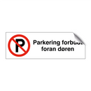 Parkering forbudt foran døren & Parkering forbudt foran døren & Parkering forbudt foran døren