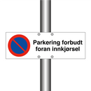 Parkering forbudt foran innkjørsel & Parkering forbudt foran innkjørsel