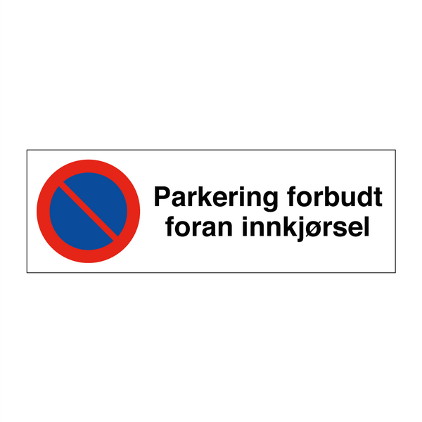 Parkering forbudt foran innkjørsel & Parkering forbudt foran innkjørsel