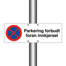 Parkering forbudt foran innkjørsel & Parkering forbudt foran innkjørsel