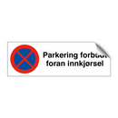 Parkering forbudt foran innkjørsel & Parkering forbudt foran innkjørsel