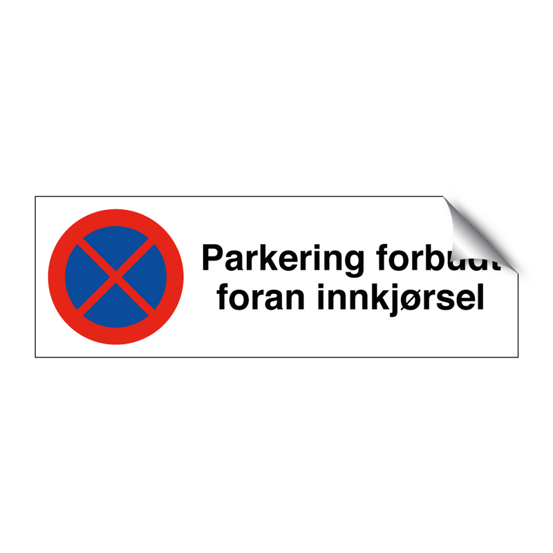 Parkering forbudt foran innkjørsel & Parkering forbudt foran innkjørsel