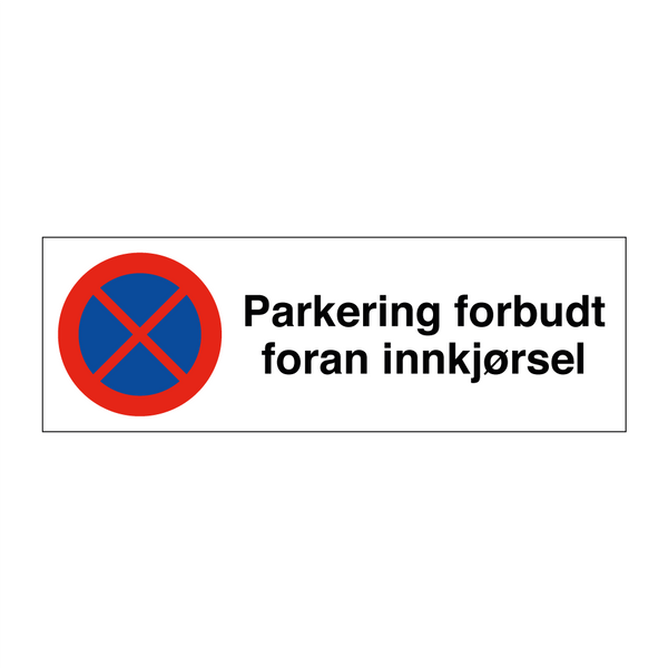 Parkering forbudt foran innkjørsel & Parkering forbudt foran innkjørsel