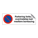Parkering forbudt overtredelse kan medføre borttauing