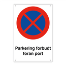 Parkering forbudt foran port & Parkering forbudt foran port & Parkering forbudt foran port