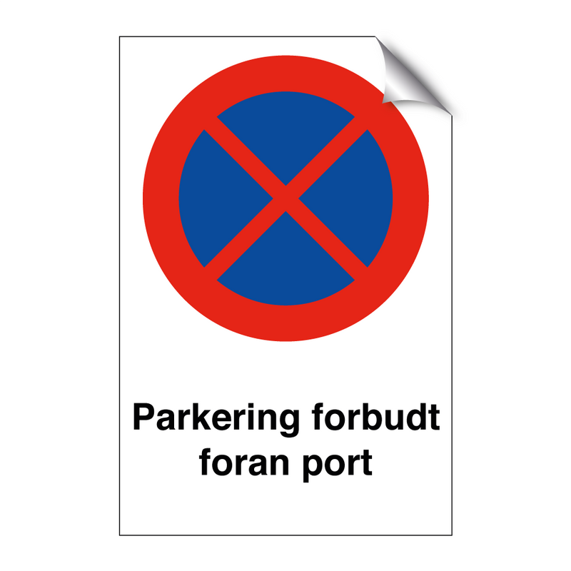 Parkering forbudt foran port & Parkering forbudt foran port & Parkering forbudt foran port