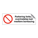 Parkering forbudt overtredelse kan medføre borttauing