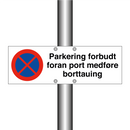 Parkering forbudt foran port medføre borttauing & Parkering forbudt foran port medføre borttauing