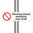Parkering forbudt borttauing uten varsel & Parkering forbudt borttauing uten varsel