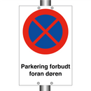 Parkering forbudt foran døren & Parkering forbudt foran døren & Parkering forbudt foran døren