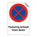 Parkering forbudt foran døren & Parkering forbudt foran døren & Parkering forbudt foran døren