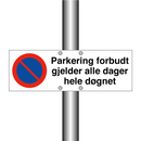 Parkering forbudt gjelder alle dager hele døgnet