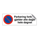 Parkering forbudt gjelder alle dager hele døgnet