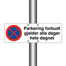 Parkering forbudt gjelder alle dager hele døgnet