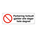 Parkering forbudt gjelder alle dager hele døgnet