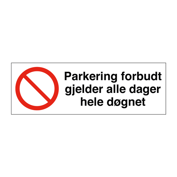 Parkering forbudt gjelder alle dager hele døgnet