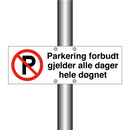 Parkering forbudt gjelder alle dager hele døgnet